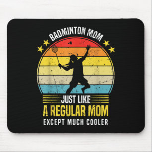 Badminton Mum Funny Badminton Lover Saying Mouse Pad