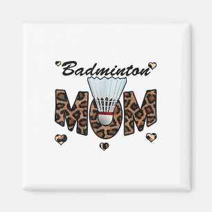 Badminton Mum Leopard Funny Badminton Mum Mothers Magnet