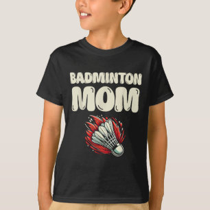 Badminton Mum Player Shuttle T-Shirt