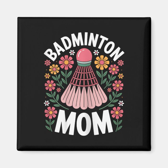Badminton Mum Shuttle Funny Badminton  Magnet (Front)