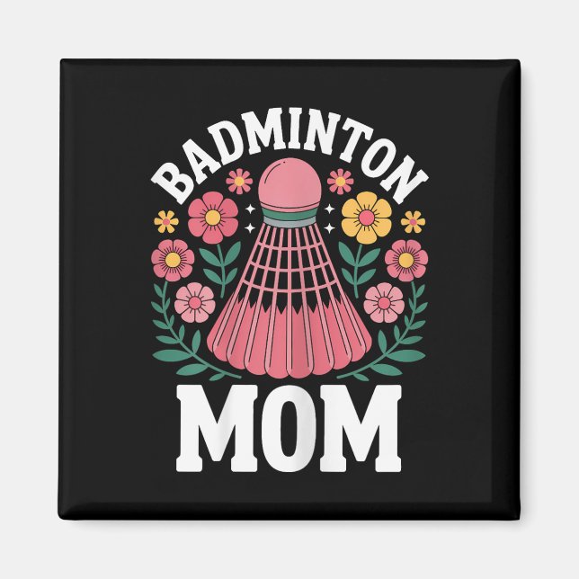 Badminton Mum Shuttle Funny Badminton  Magnet (Front)