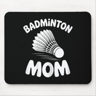 Badminton Mum Shuttle Funny Badminton Mouse Pad