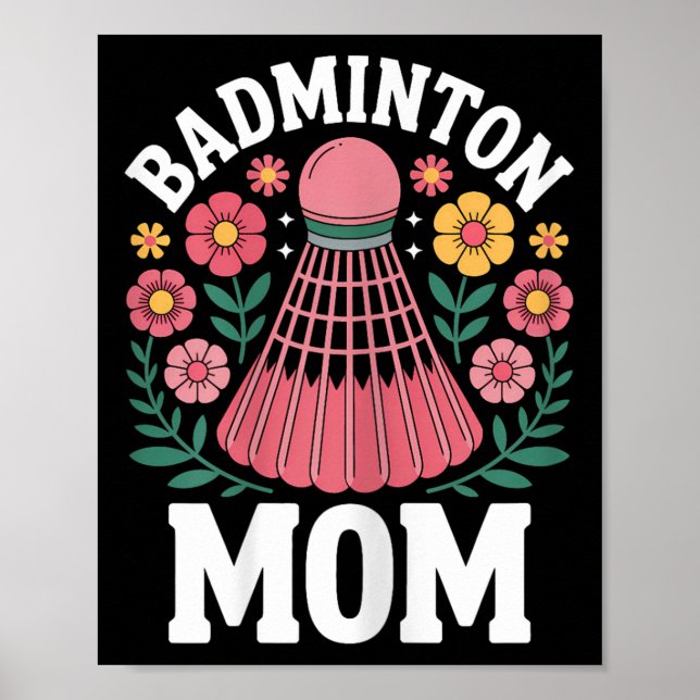 Badminton Mum Shuttle Funny Badminton  Poster (Front)