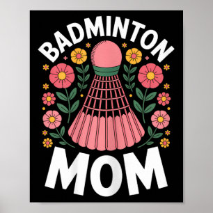Badminton Mum Shuttle Funny Badminton Poster