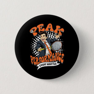 Badminton Peak Performance Every Shuttle  6 Cm Round Badge