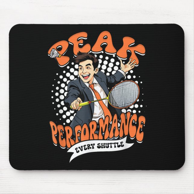 Badminton Peak Performance Every Shuttle  Mouse Pad (Front)