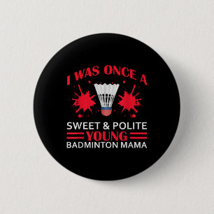 Badminton Phrases With Shuttle For Badminton Mama 6 Cm Round Badge