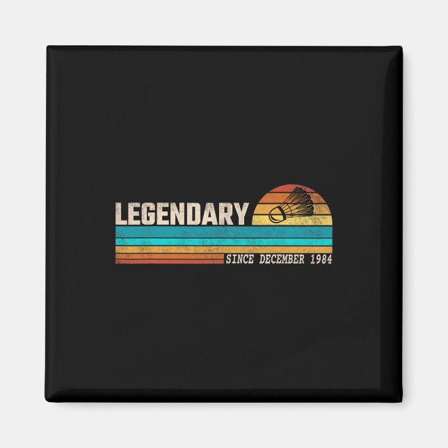 Badminton Player Legend Since December 1984 Birthd Magnet (Front)