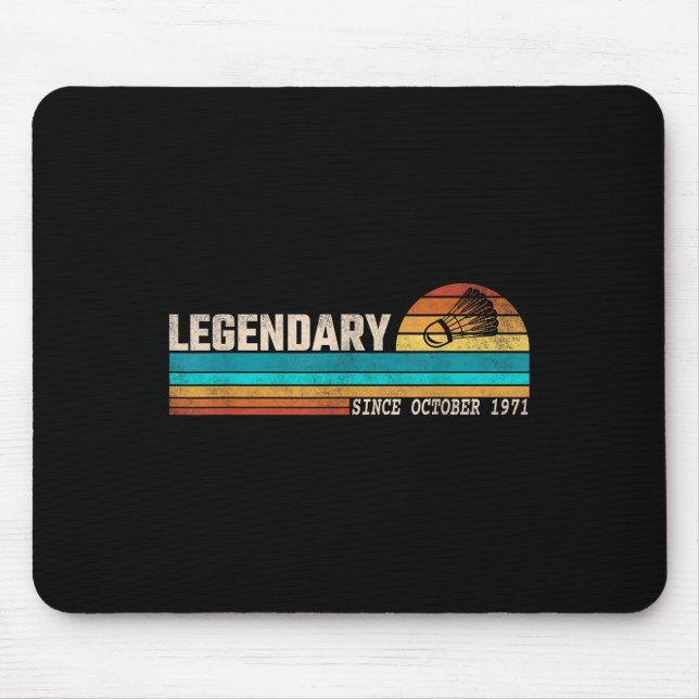 Badminton Player Legend Since October 1971 Birthda Mouse Pad (Front)
