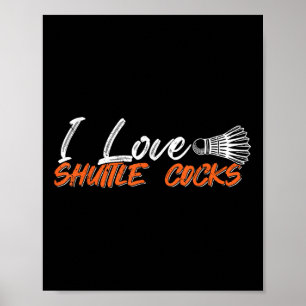 Badminton Player Love Game I Love Shuttle S  Poster