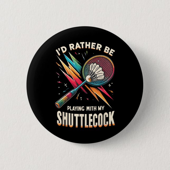 Badminton Player Shuttle Racket Badmintoner  6 Cm Round Badge (Front)