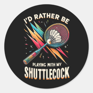 Badminton Player Shuttle Racket Badmintoner Classic Round Sticker