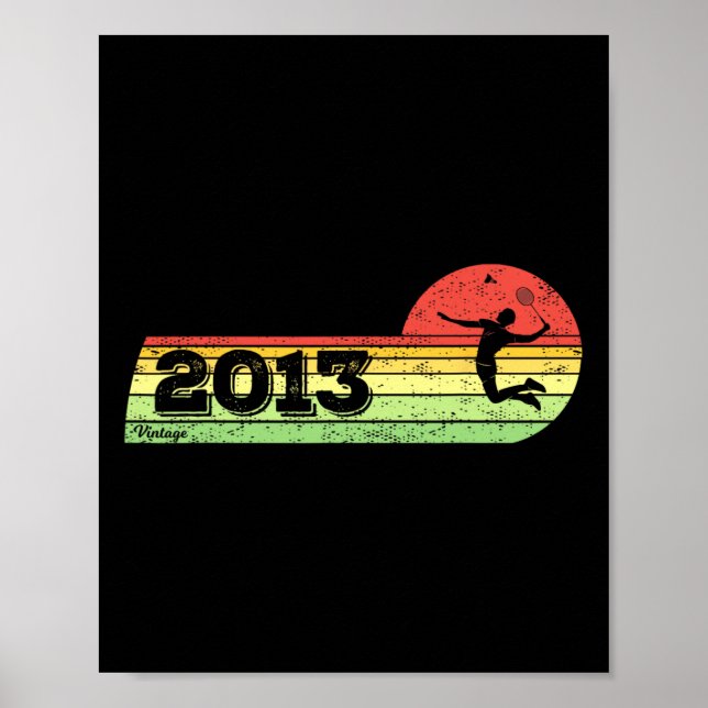 Badminton-player Vintage 2013 Birthday Shuttle Bad Poster (Front)