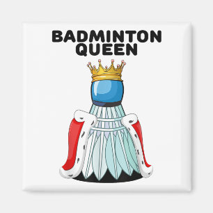 Badminton Queen _ Girls Badminton Shirt _ Womens B Magnet
