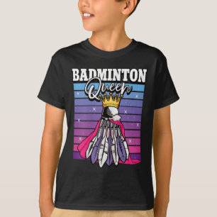 Badminton Queen Shuttle Player T-Shirt