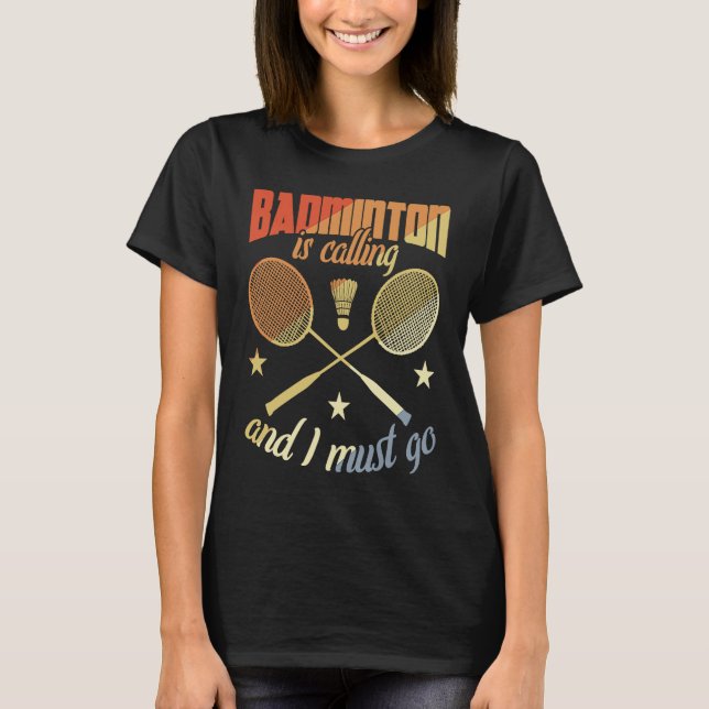 Badminton Quote Badminton Motivation T-Shirt (Front)
