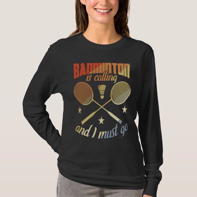 Badminton Quote Badminton Motivation T-Shirt (Front)
