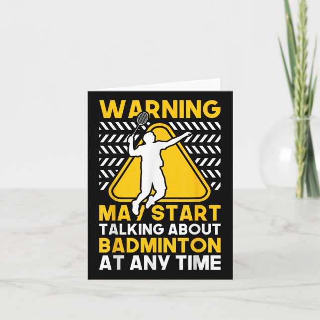 Badminton Quote May Start Talking About Badminton  Card (Front)