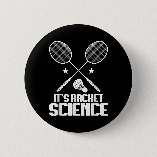 Badminton Racket Science Shuttle Player Badminton  6 Cm Round Badge (Front)