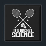 Badminton Racket Science Shuttle Player Badminton  Magnet<br><div class="desc">Badminton Racket Science Shuttle Player Badminton</div>