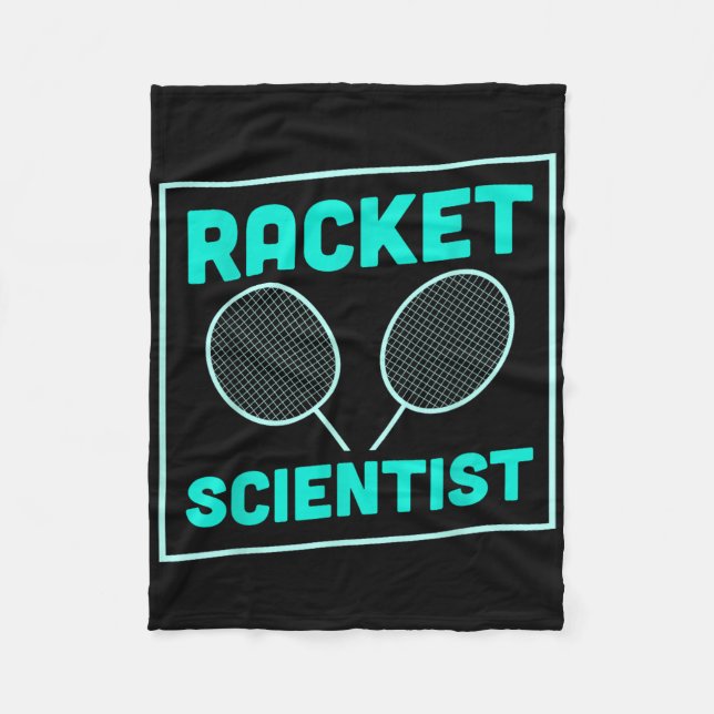 Badminton Racket Scientist Shuttle  Fleece Blanket (Front)
