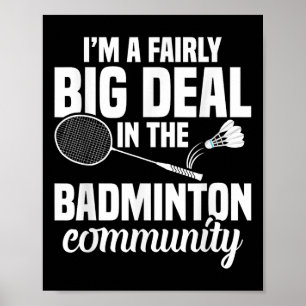 Badminton Racket Shuttle A Fairly Big Badminton Pl Poster