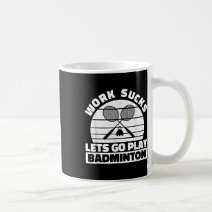 Badminton Racquet Player Racket - Team Court Shutt Coffee Mug