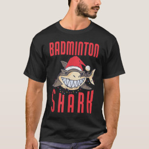 Badminton Shark Christmas Holiday - Badminton Play T-Shirt