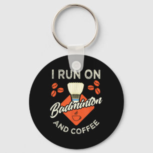 Badminton Shirt Funny Coffee Lover Badminton Playe Key Ring