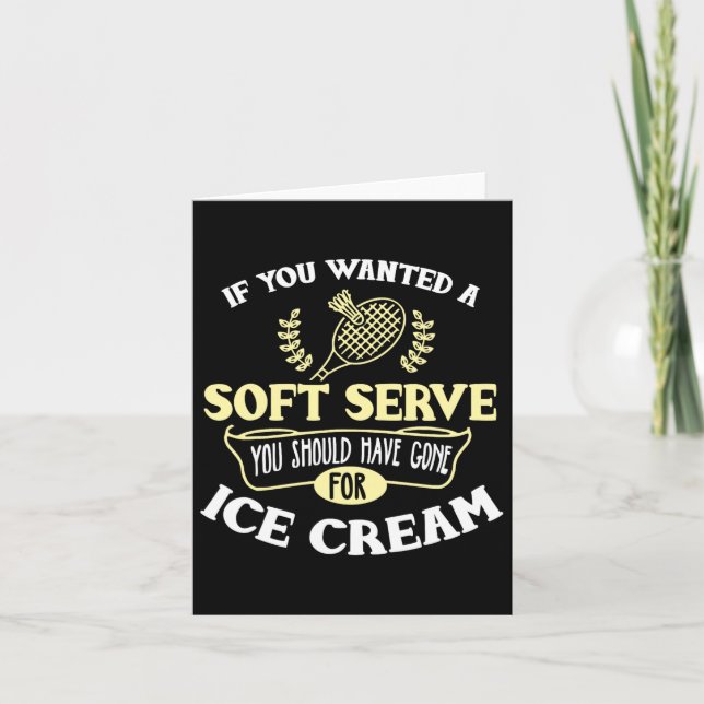 Badminton Shirt Joke Soft Serve Quote Badminton Pl Card (Front)
