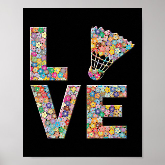 Badminton Shuttle Ball Love Flowers  Poster (Front)