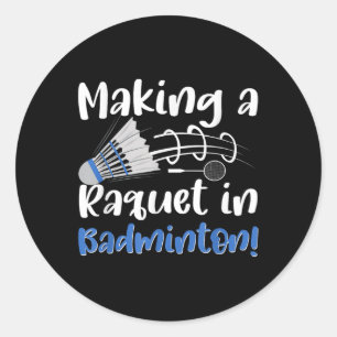 Badminton Shuttle Enthusiast Sports Racket Coach T Classic Round Sticker