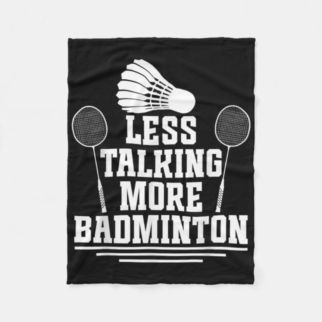 Badminton Shuttle Less Talking Badminton Player  Fleece Blanket (Front)
