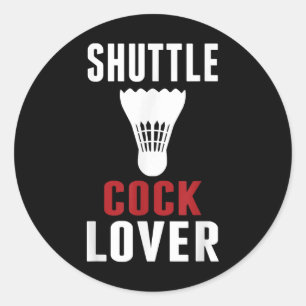Badminton Shuttle Lover Funny Badminton Mum Dad Classic Round Sticker