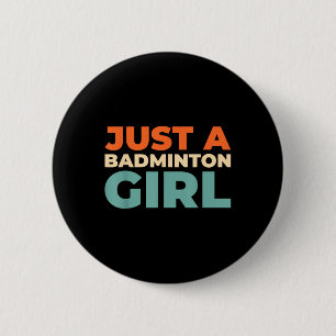Badminton Shuttle - Racket Player Just A Badminton 6 Cm Round Badge