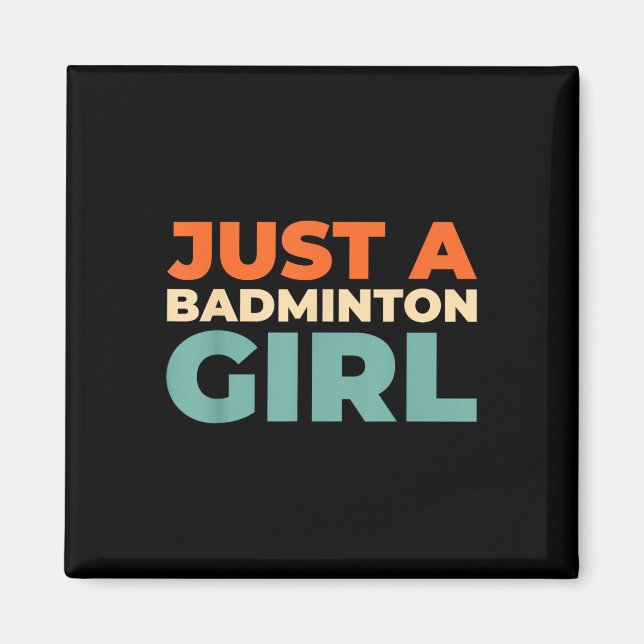 Badminton Shuttle - Racket Player Just A Badminton Magnet (Front)