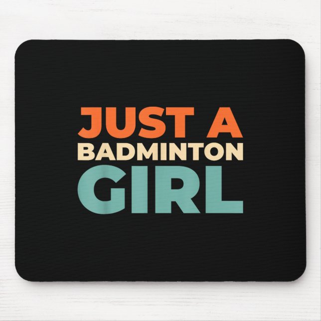 Badminton Shuttle - Racket Player Just A Badminton Mouse Pad (Front)