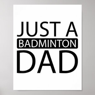Badminton Shuttle Racket Racquet - Just A Badminto Poster