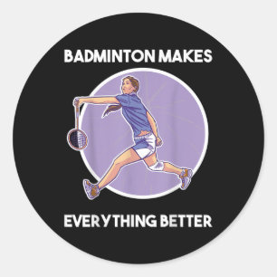 Badminton Shuttle Saying Classic Round Sticker