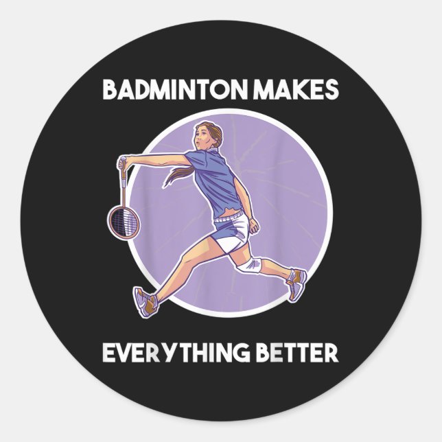 Badminton Shuttle Saying  Classic Round Sticker (Front)