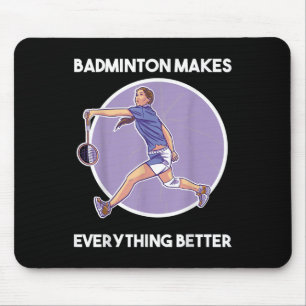 Badminton Shuttle Saying  Mouse Pad