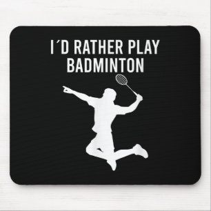 Badminton Shuttle Sayings Mouse Pad