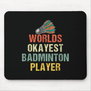 Badminton Shuttle Sayings Mouse Pad