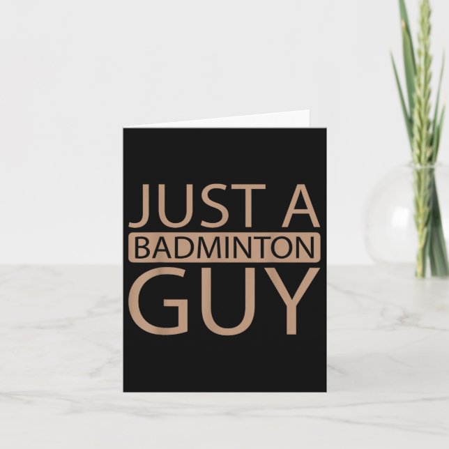 Badminton Shuttle Team - Player Just A Badminton G Card (Front)