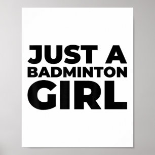 Badminton Shuttle Team Racket - Just A Badminton G Poster