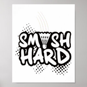 Badminton Smash Hard Champion Gift  Poster