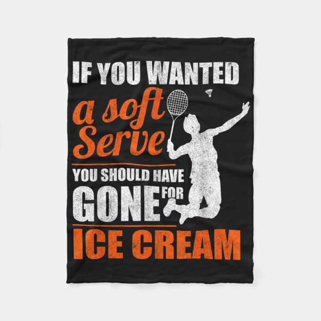Badminton Soft Serve Shuttle Badminton  Fleece Blanket (Front)