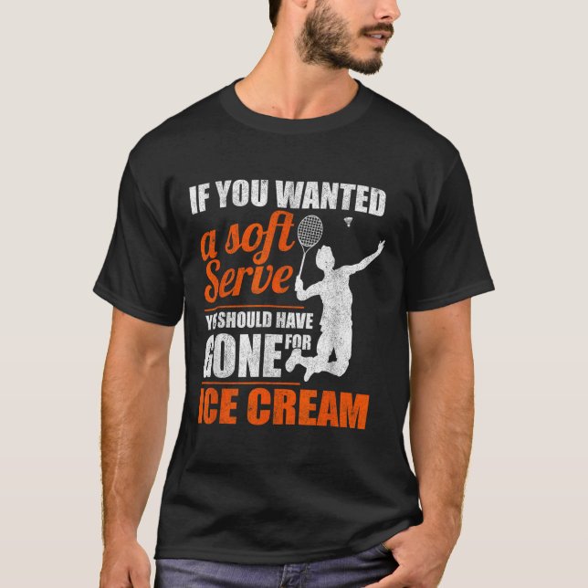 Badminton Soft Serve Shuttle Badminton  T-Shirt (Front)