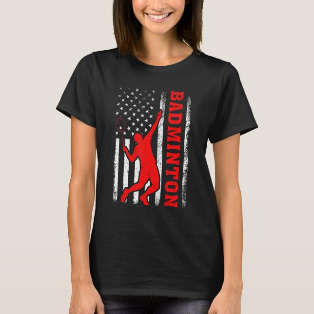 Badminton Sports American Flag Badminton 4th Of Ju T-Shirt (Front)