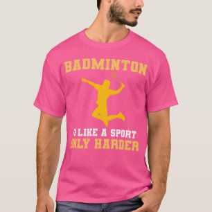 Badminton Sports Badminton Player gift T-Shirt